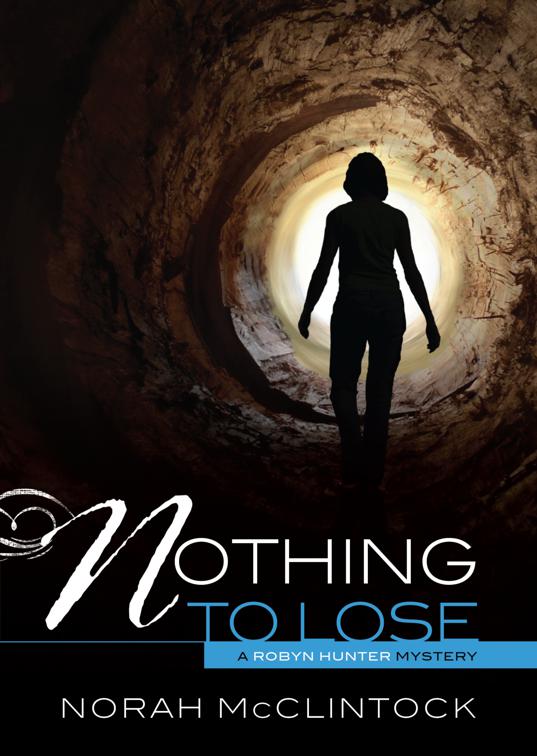 Nothing to Lose, Robyn Hunter Mysteries
