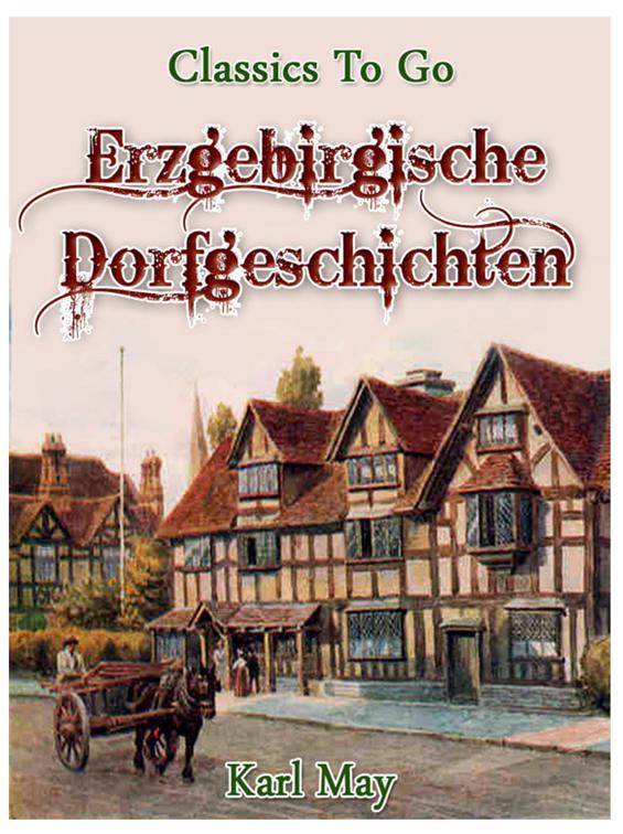 Erzgebirgische Dorfgeschichten, Classics To Go