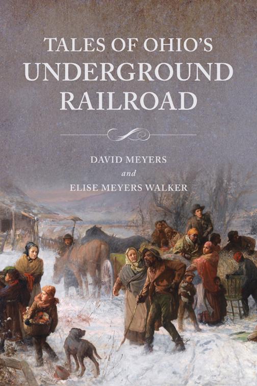Tales of Ohio&#x27;s Underground Railroad