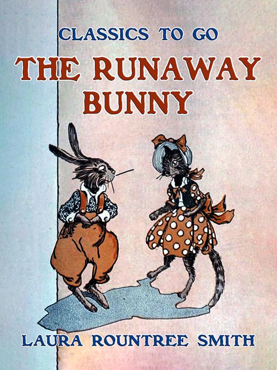 The Runaway Bunny, Classics To Go