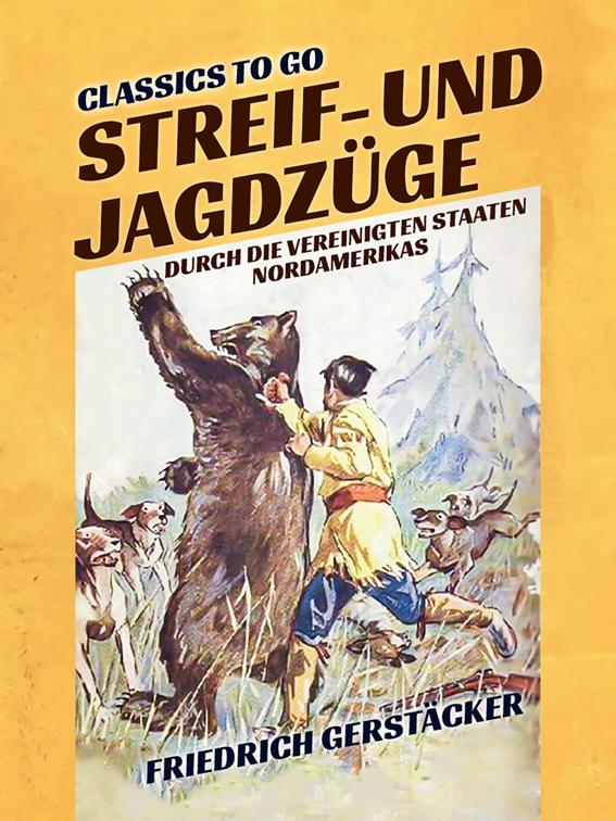 Streif- und Jagdzüge durch die Vereinigten Staaten Nordamerikas, Classics To Go