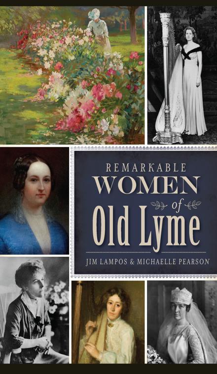 Remarkable Women of Old Lyme, American Heritage