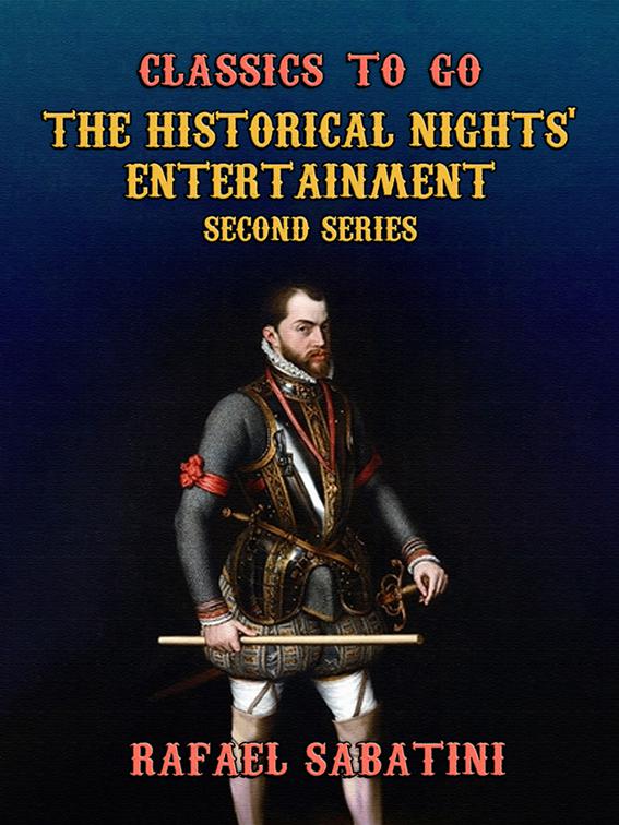 The Historical Nights&#x27; Entertainment Second Series, Classics To Go