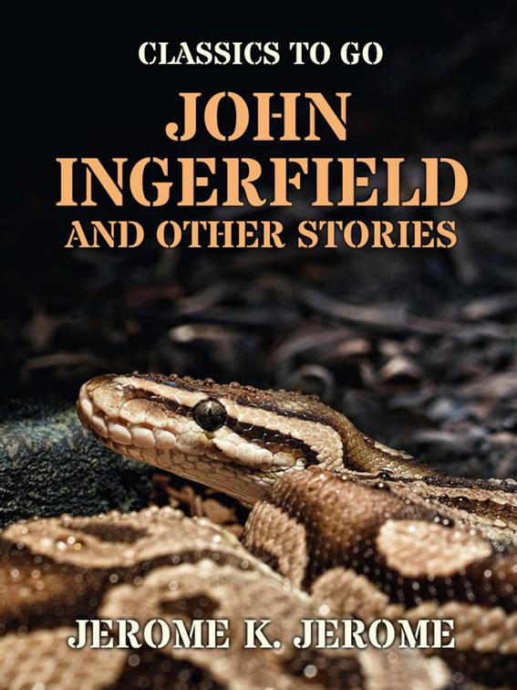 John Ingerfield and Other Stories, Classics To Go