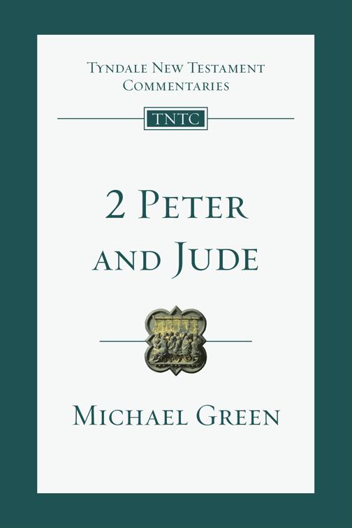 2 Peter and Jude, Tyndale New Testament Commentaries