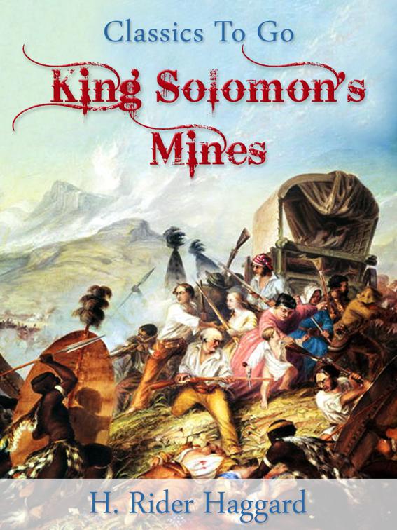 King Solomon&#x27;s Mines, Classics To Go