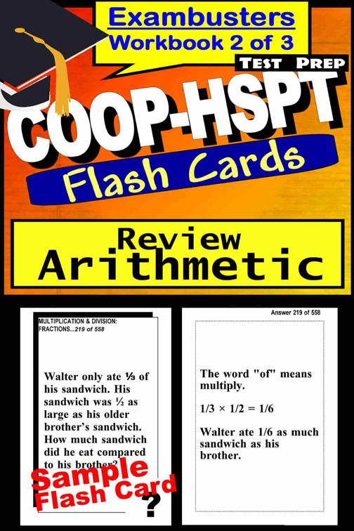 COOP-HSPT Test Prep Arithmetic Review--Exambusters Flash Cards--Workbook 2 of 3, Exambusters COOP