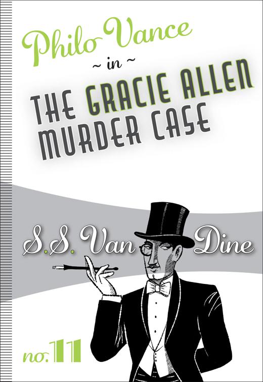 Gracie Allen Murder Case, Philo Vance