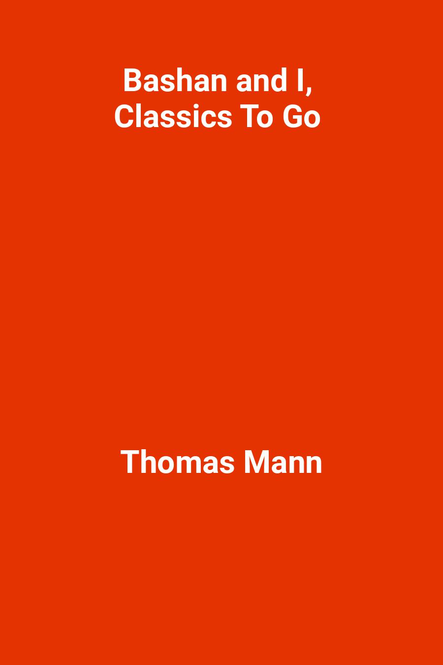 Bashan and I, Classics To Go