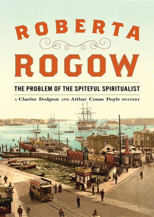 Problem of the Spiteful Spiritualist, The Charles Dodgson and Arthur Conan Doyle Mysteries