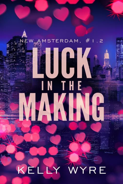 Luck in the Making, New Amsterdam