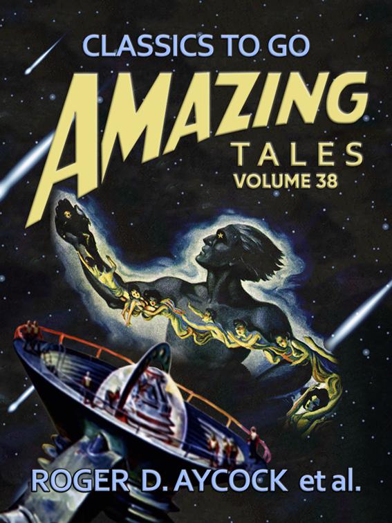 Amazing Tales Volume 38, Classics To Go