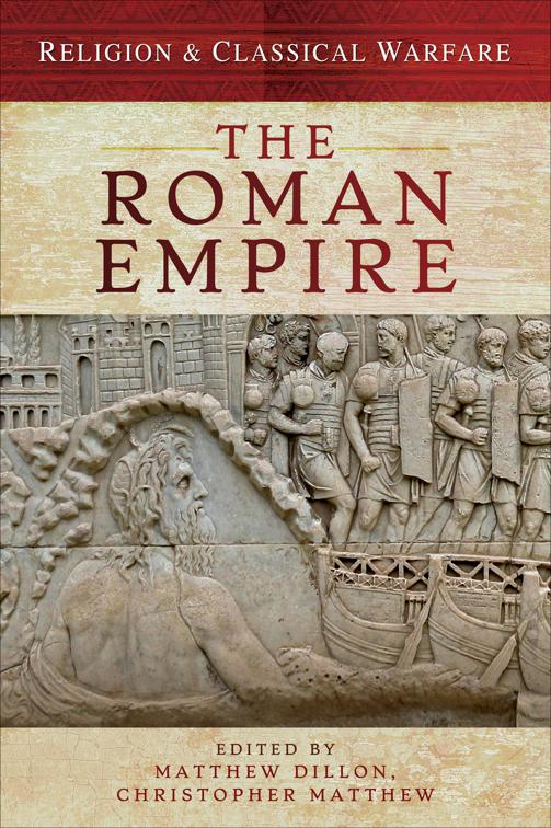 Roman Empire, Religion &amp; Classical Warfare