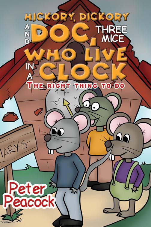 Hickory, Dickory and Doc, Three Mice Who Live in a Clock