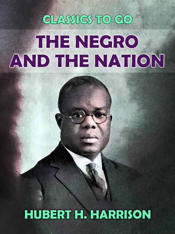 The Negro and the Nation, Classics To Go