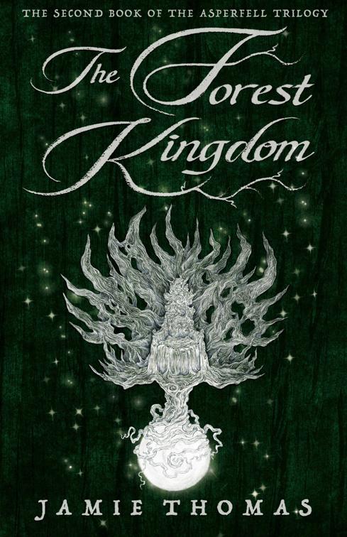 The Forest Kingdom, Asperfell Trilogy