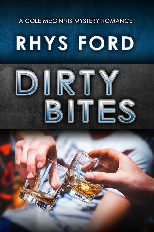 Dirty Bites, Cole McGinnis Mysteries