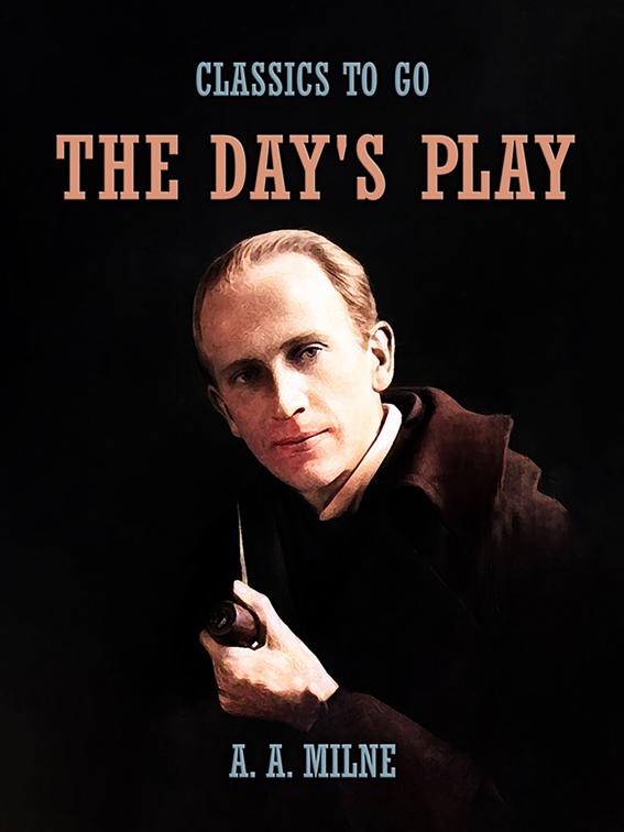 The Day&#x27;s Play, Classics To Go