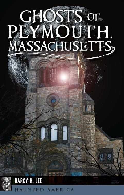 Ghosts of Plymouth, Massachusetts, Haunted America