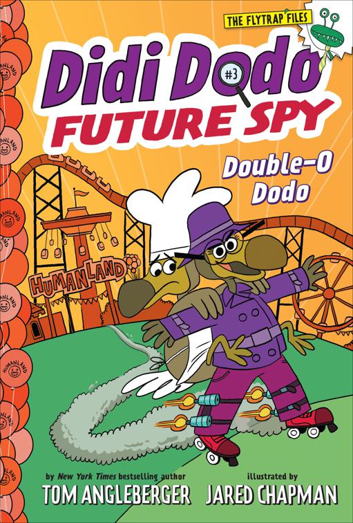 Didi Dodo, Future Spy: Double-O Dodo, Didi Dodo, Future Spy