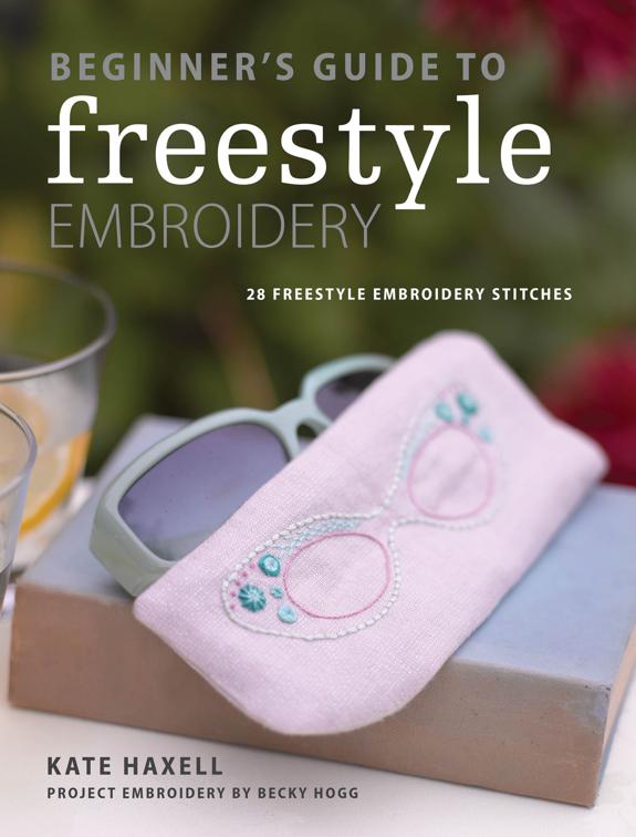 Beginner&#x27;s Guide to Freestyle Embroidery