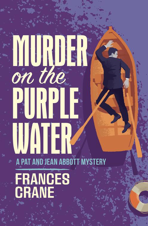 Murder on the Purple Water, The Pat and Jean Abbott Mysteries