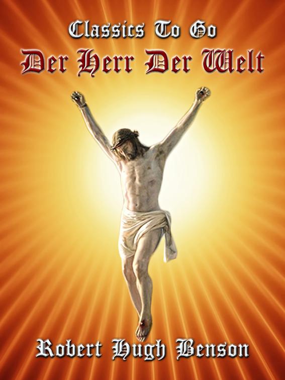 Der Herr der Welt, Classics To Go