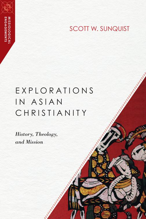 Explorations in Asian Christianity, Missiological Engagements