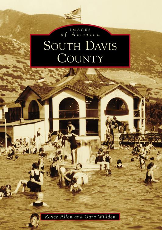 South Davis County, Images of America