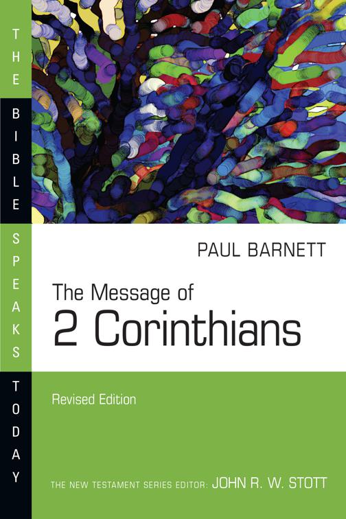 The Message of 2 Corinthians, The Bible Speaks Today Series