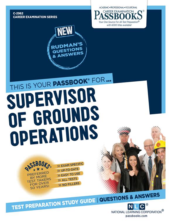 Supervisor of Grounds Operations, Career Examination Series