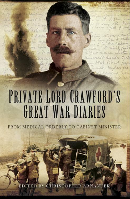 Private Lord Crawford&#x27;s Great War Diaries