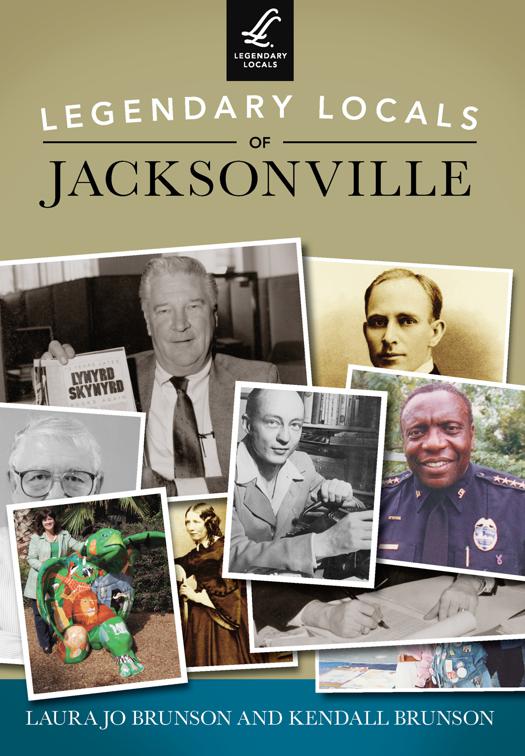 Legendary Locals of Jacksonville, Legendary Locals