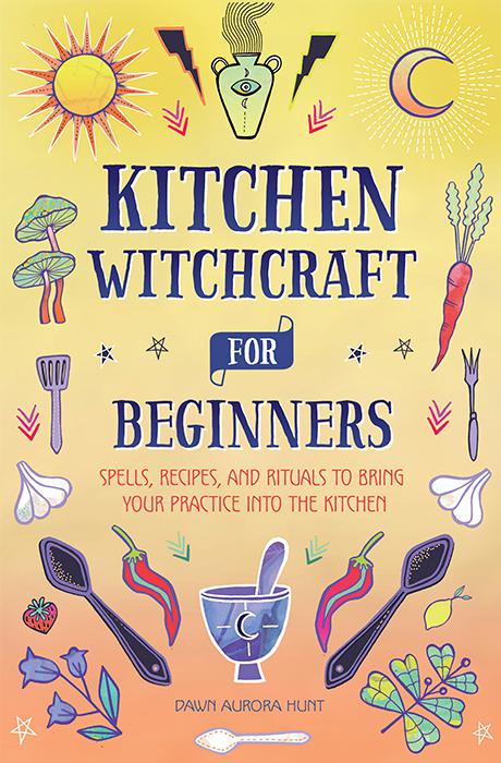 Kitchen Witchcraft for Beginners