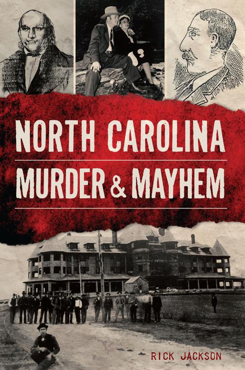 North Carolina Murder &amp; Mayhem, Murder &amp; Mayhem