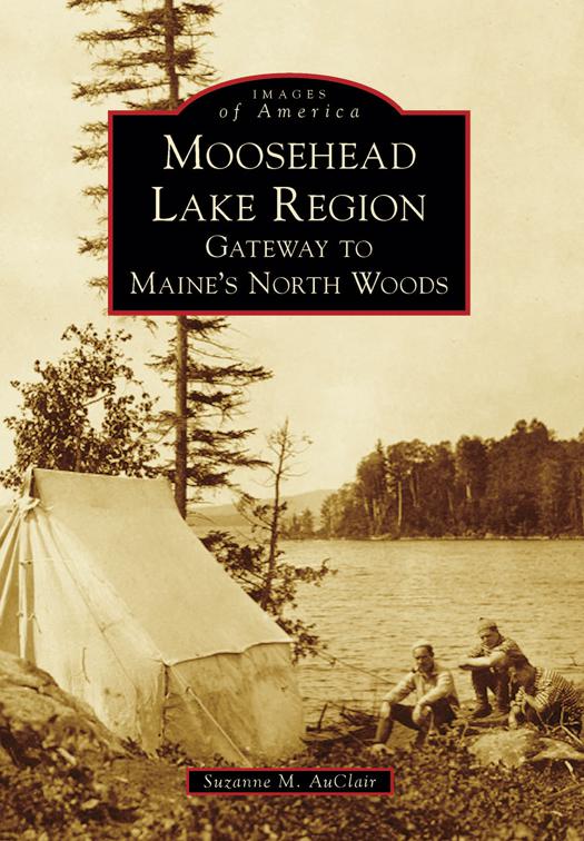 Moosehead Lake Region, Images of America