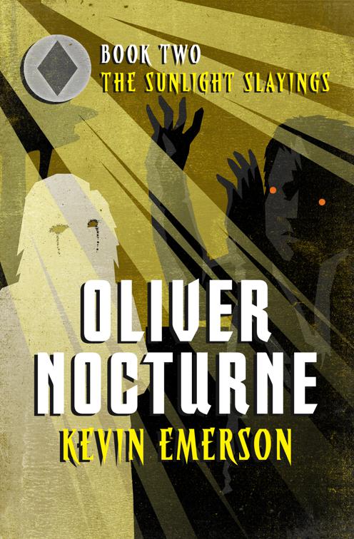 Sunlight Slayings, Oliver Nocturne