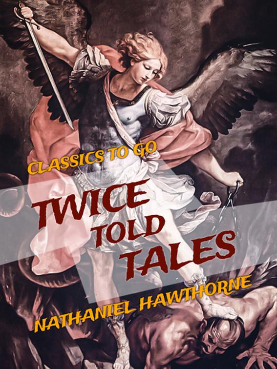 Twice Told Tales, Classics To Go