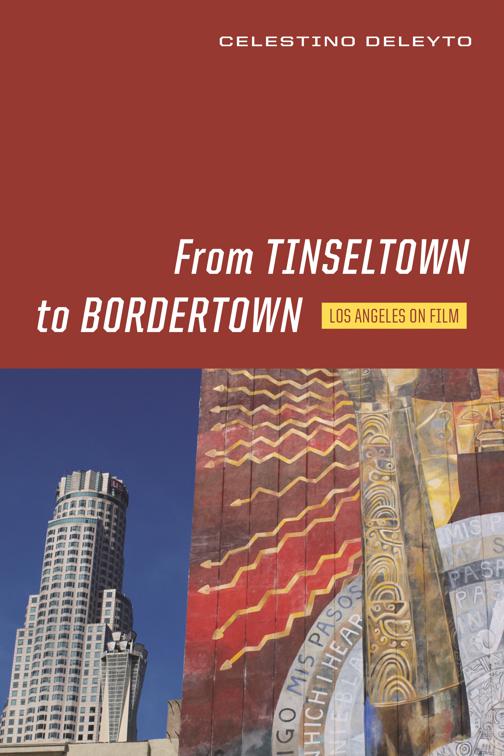 From Tinseltown to Bordertown, Contemporary Approaches to Film and Media Studies