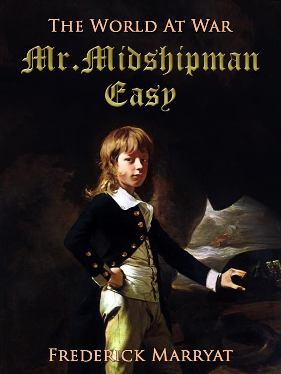 Mr. Midshipman Easy, The World At War