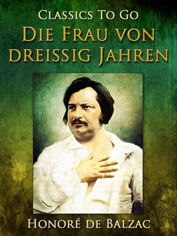 Die Frau von dreißig Jahren, Classics To Go