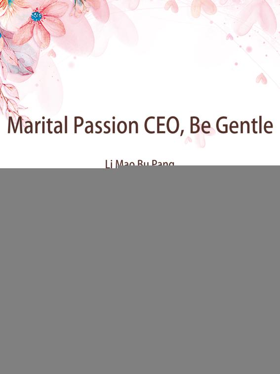 Marital Passion: CEO, Be Gentle, Volume 2