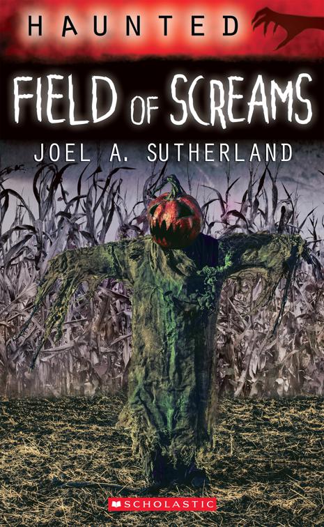 This image is the cover for the book Haunted: Field of Screams, Haunted
