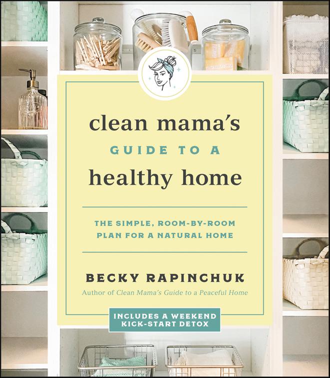 Clean Mama&#x27;s Guide to a Healthy Home