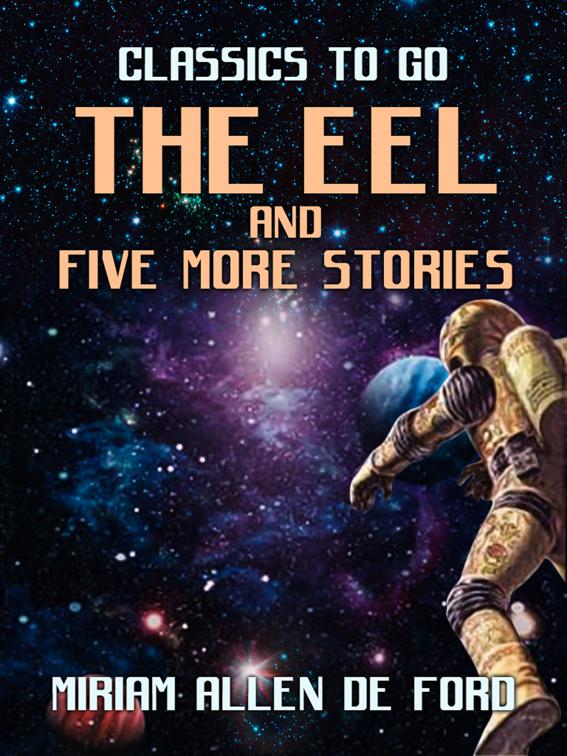 The Eel and five more stories, Classics To Go