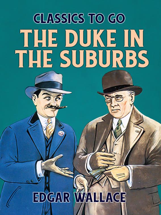 The Duke in the Suburbs, Classics To Go