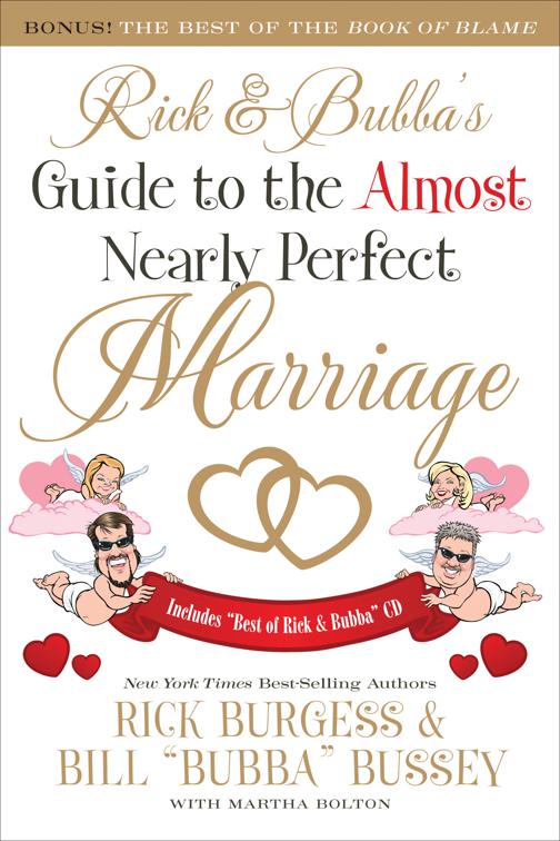 Rick &amp; Bubba&#x27;s Guide to the Almost Nearly Perfect Marriage