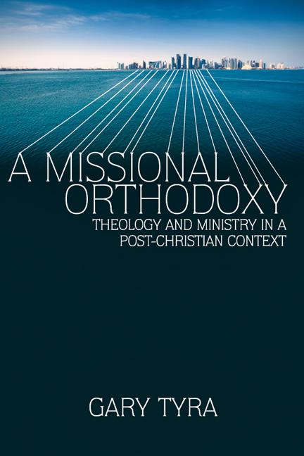 A Missional Orthodoxy