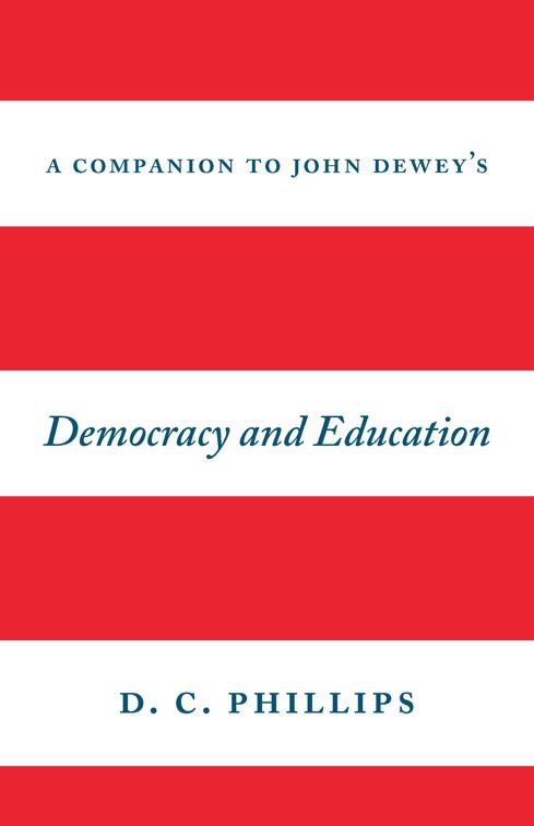 Companion to John Dewey&#x27;s Democracy and Education