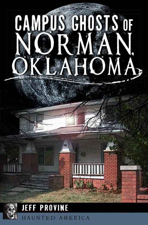 Campus Ghosts of Norman, Oklahoma, Haunted America